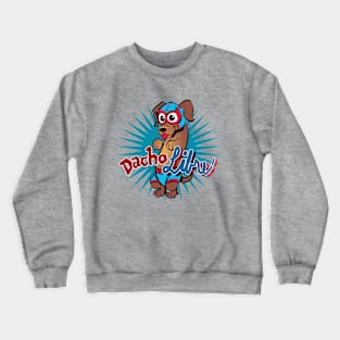 Dacho Libre Crewneck Sweatshirt